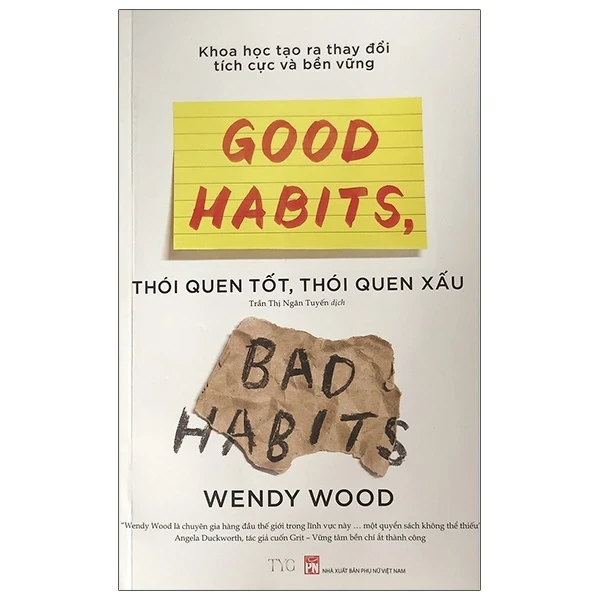 Thói Quen Tốt, Thói Quen Xấu - Wendy Wood (Mới 100%) Sách tư duy, kỹ năng sống, NXB Phụ Nữ - SÁCH ĐẠI HỌC