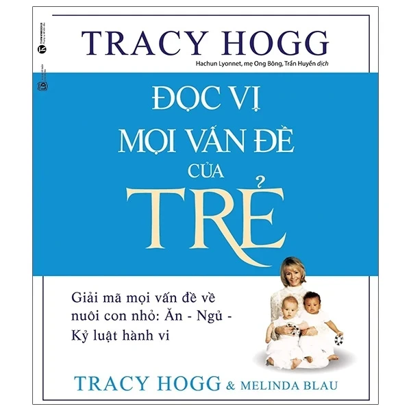Đọc Vị Mọi Vấn Đề Của Trẻ - Tracy Hogg, Melinda Blau (Mới 100%) Cẩm nang làm cha mẹ, Thái Hà Books - SÁCH ĐẠI HỌC