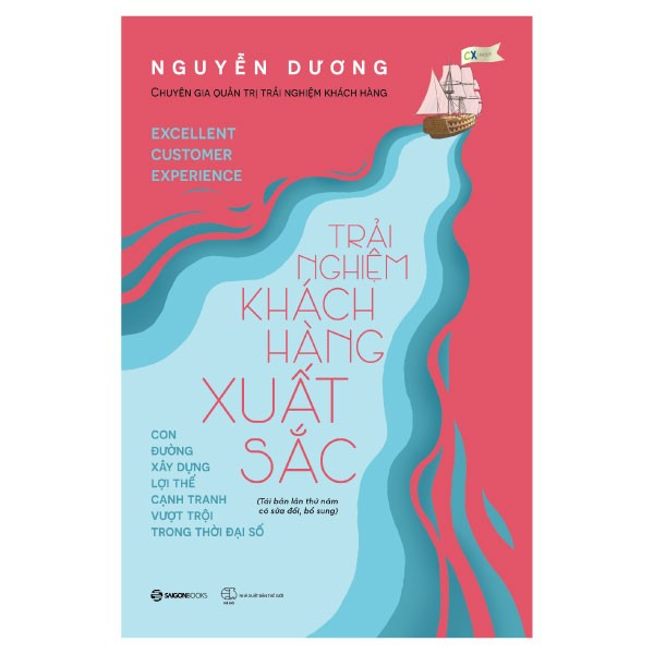 Trải Nghiệm Khách Hàng Xuất Sắc - Nguyễn Dương (Mới 100%) Marketing, bán hàng, SaigonBooks - SÁCH ĐẠI HỌC