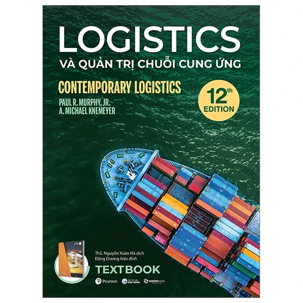 Logistics Và Quản Trị Chuỗi Cung Ứng - Paul R. Murphy, Jr., A. Michael Knemeyer (Mới 100%) Marketing, bán hàng, SaigonBooks - SÁCH ĐẠI HỌC