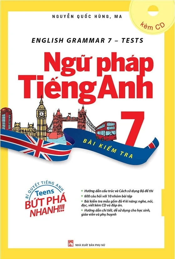 English Grammar - Ngữ Pháp Tiếng Anh 7 (Bài Kiểm Tra) - Nguyễn Quốc Hùng, MA (Mới 100%) Sách tham khảo cấp II, NXB Phụ Nữ - SÁCH ĐẠI HỌC
