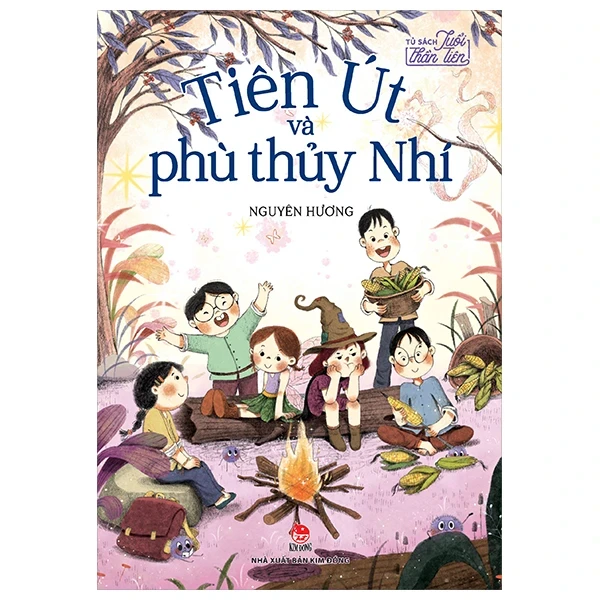 Tủ Sách Tuổi Thần Tiên - Tiên Út Và Phù Thủy Nhí - Nguyên Hương (Mới 100%) Truyện thiếu nhi, NXB Kim Đồng - SÁCH ĐẠI HỌC