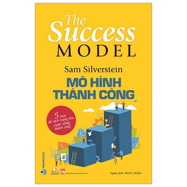 Mô Hình Thành Công - Sam Silverstein (Mới 100%) Quản trị, lãnh đạo, Văn Lang Books - SÁCH ĐẠI HỌC
