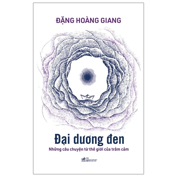 Đại Dương Đen - Những Câu Chuyện Từ Thế Giới Của Trầm Cảm - Đặng Hoàng Giang (Mới 100%) Sách tâm lý, Nhã Nam - SÁCH ĐẠI HỌC