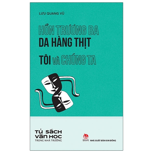 Tủ Sách Văn Học Trong Nhà Trường - Hồn Trương Ba Da Hàng Thịt - Tôi Và Chúng Ta - Lưu Quang Vũ (Mới 100%) Tiểu thuyết, NXB Kim Đồng - SÁCH ĐẠI HỌC