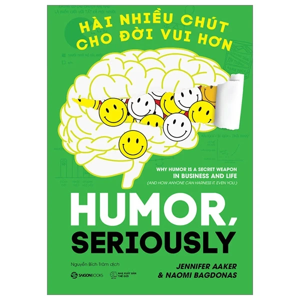 Hài Nhiều Chút Cho Đời Vui Hơn - Humor, Seriously - Jennifer Aaker, Naomi Bagdonas (Mới 100%) Sách tư duy, kỹ năng sống, SaigonBooks - SÁCH ĐẠI HỌC