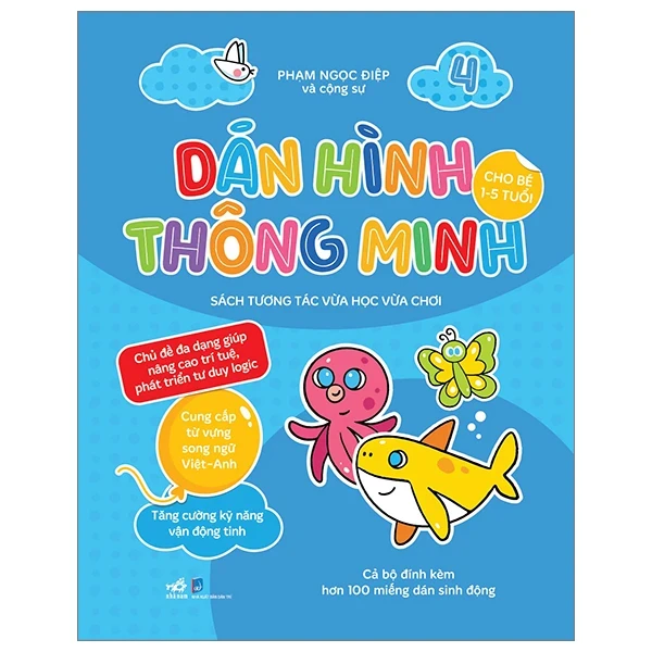 Dán Hình Thông Minh - Sách Tương Tác Vừa Học Vừa Chơi - Tập 4 (Dành Cho Bé 1-5 Tuổi) - Phạm Ngọc Điệp (Mới 100%) Kiến thức, kỹ năng sống cho trẻ, Nhã Nam - SÁCH ĐẠI HỌC
