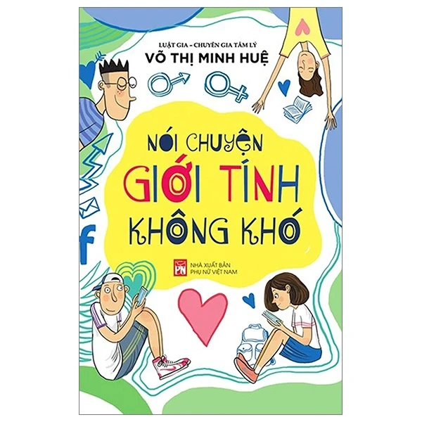 Nói Chuyện Giới Tính Không Khó - Võ Thị Minh Huệ (Mới 100%) Giáo dục trẻ tuổi teen, NXB Phụ Nữ - SÁCH ĐẠI HỌC