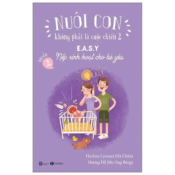 Nuôi Con Không Phải Là Cuộc Chiến 2 - Quyển 2: E.A.S.Y - Nếp Sinh Hoạt Cho Bé Yêu - Hachun Lyonnet, Hương Đỗ (Mới 100%) Cẩm nang làm cha mẹ, Thái Hà Books - SÁCH ĐẠI HỌC