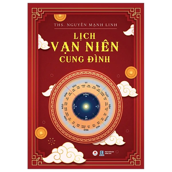 Lịch Vạn Niên Cung Đình - ThS Nguyễn Mạnh Linh (Mới 100%) Sách phong thủy, kinh dịch, Huy Hoàng - SÁCH ĐẠI HỌC
