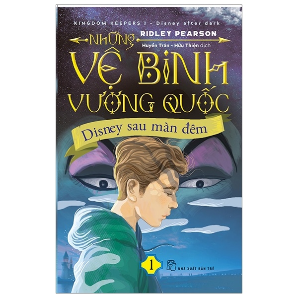 Những Vệ Binh Vương Quốc - Tập 1: Disney Sau Màn Đêm - Ridley Pearson (Mới 100%) Huyền bí, giả tưởng, kinh dị, NXB Trẻ - SÁCH ĐẠI HỌC