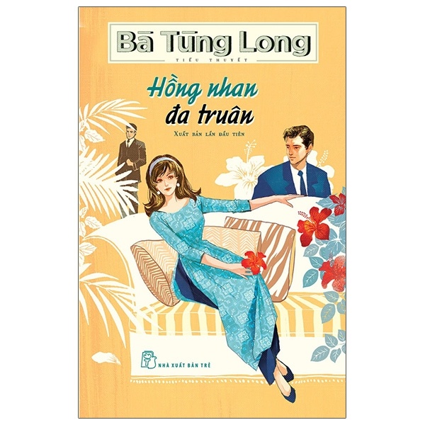 Hồng Nhan Đa Truân - Bà Tùng Long (Mới 100%) Tiểu thuyết, NXB Trẻ - SÁCH ĐẠI HỌC