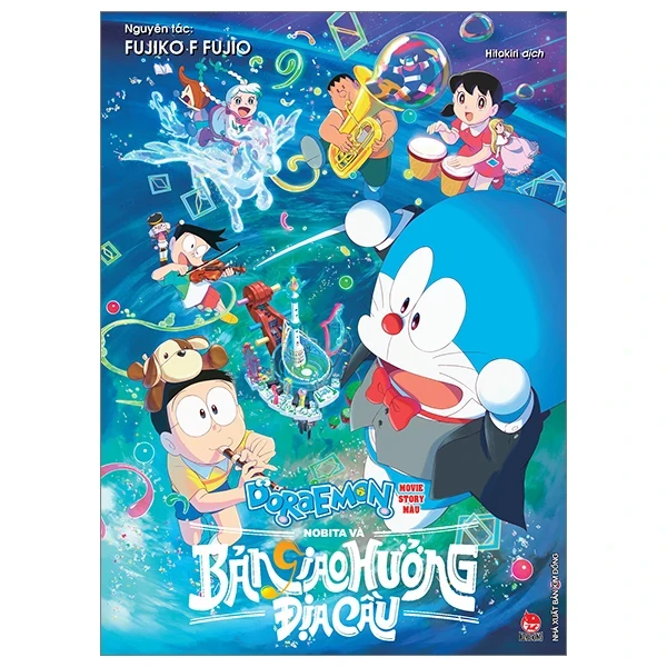 Doraemon - Movie Story Màu - Nobita Và Bản Giao Hưởng Địa Cầu - Fujiko F Fujio (Mới 100%) Truyện tranh, NXB Kim Đồng - SÁCH ĐẠI HỌC