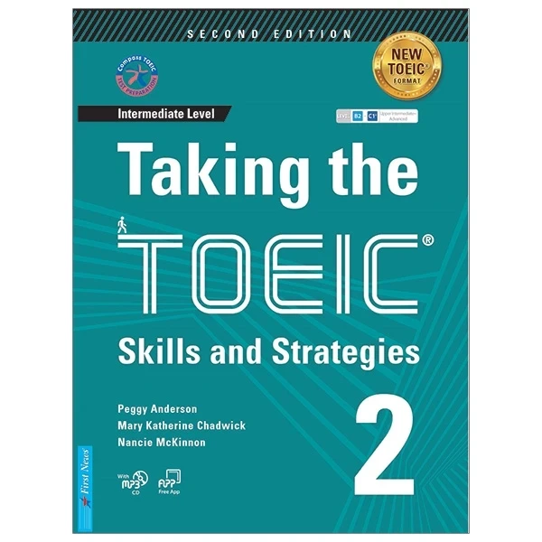 Taking The TOEIC 2 - Skills And Strategies - Peggy Anderson, Mary Katherine Chadwick, Nancie Mckinnon (Mới 100%) Tiếng Anh, First News - SÁCH ĐẠI HỌC