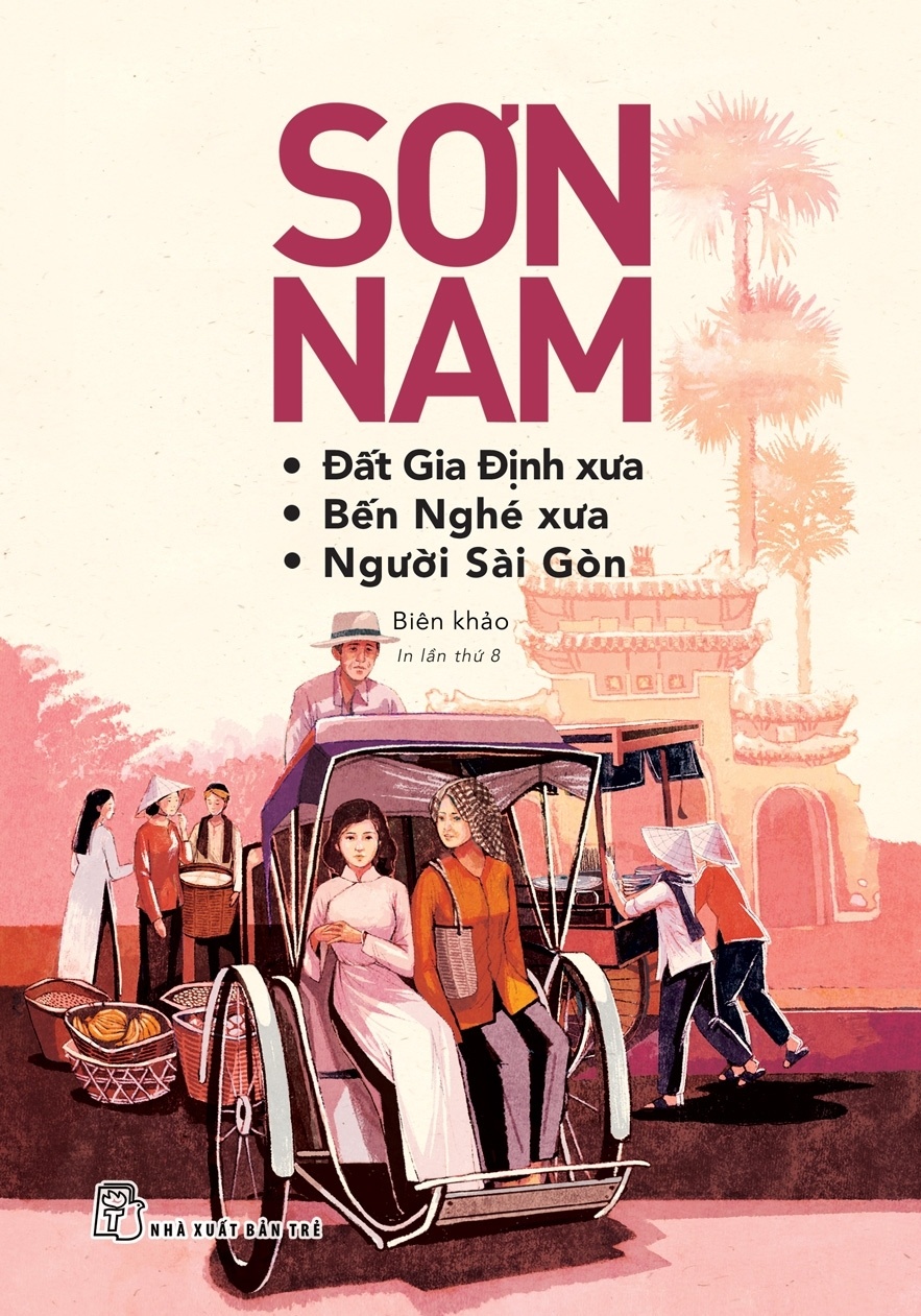 Đất Gia Định Xưa - Bến Nghé Xưa - Người Sài Gòn - Sơn Nam (Mới 100%) Truyện ngắn, tản văn, NXB Trẻ - SÁCH ĐẠI HỌC