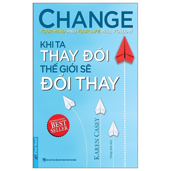 Khi Ta Thay Đổi Thế Giới Sẽ Đổi Thay - Karen Casey (Mới 100%) Sách tư duy, kỹ năng sống, First News - SÁCH ĐẠI HỌC