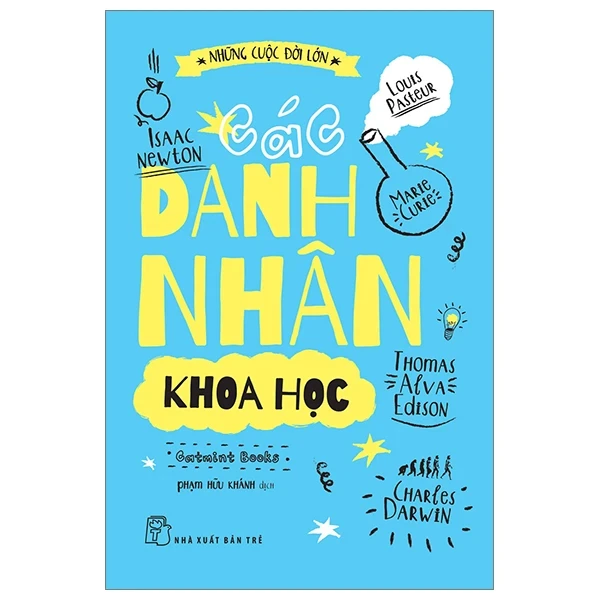 Những Cuộc Đời Lớn - Các Danh Nhân Khoa Học - Catmint Books (Mới 100%) Kiến thức bách khoa, NXB Trẻ - SÁCH ĐẠI HỌC