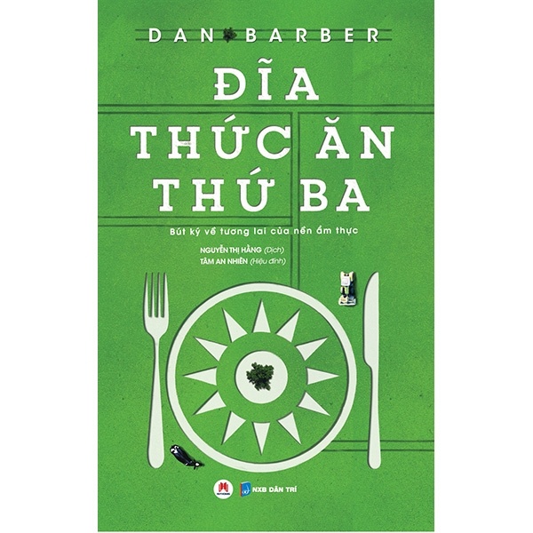 Đĩa Thức Ăn Thứ Ba - Bút Ký Về Tương Lai Của Nền Ẩm Thực - Dan Barber (Mới 100%) Sách nấu ăn, Huy Hoàng - SÁCH ĐẠI HỌC
