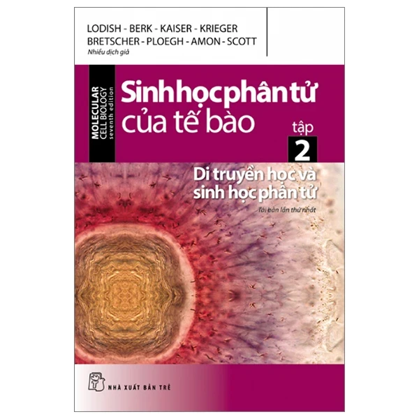 Sinh Học Phân Tử Của Tế Bào - Tập 2: Di Truyền Học Và Sinh Học Phân Tử - Nhiều Tác Giả (Mới 100%) Sách y học hiện đại, NXB Trẻ - SÁCH ĐẠI HỌC