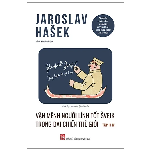 Vận Mệnh Người Lính Tốt Švejk Trong Đại Chiến Thế Giới - Tập III - IV - Jaroslav Hašek (Mới 100%) Tác phẩm kinh điển, NXB Phụ Nữ - SÁCH ĐẠI HỌC