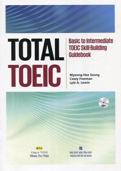 Total TOEIC - Basic To Intermediate TOEIC Skill-Building Guidebook - Myeong Hee Seong, Casey Freeman, Lyle A. Lewin (Mới 100%) Tiếng Anh, NXB Tổng Hợp TPHCM - SÁCH ĐẠI HỌC