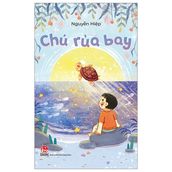 Chú Rùa Bay - Nguyễn Hiệp (Mới 100%) Truyện thiếu nhi, NXB Kim Đồng - SÁCH ĐẠI HỌC