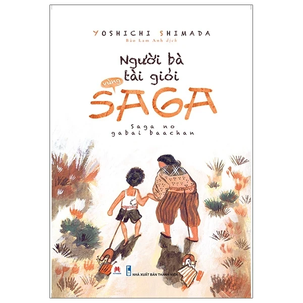 Người Bà Tài Giỏi Vùng Saga - Yoshichi Shimada (Mới 100%) Tiểu thuyết, Huy Hoàng - SÁCH ĐẠI HỌC