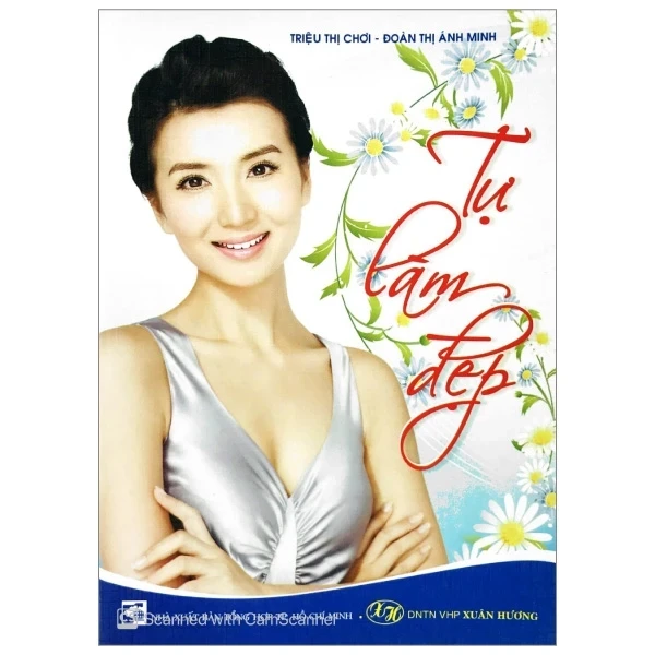 Tự Làm Đẹp - Triệu Thị Chơi, Đoàn Thị Ánh Minh (Mới 100%) Sách làm đẹp, NXB Tổng Hợp TPHCM - SÁCH ĐẠI HỌC