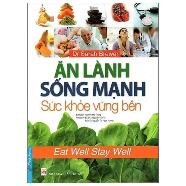 Ăn Lành Sống Mạnh - Sức Khỏe Vững Bền - Dr. Sarah Brewer (Mới 100%) Sách y học hiện đại, First News - SÁCH ĐẠI HỌC