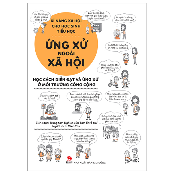 Kĩ Năng Xã Hội Cho Học Sinh Tiểu Học - Ứng Xử Ngoài Xã Hội - Trung Tâm Nghiên Cứu Tâm Lí Trẻ Em (Mới 100%) Kiến thức, kỹ năng sống cho trẻ, NXB Kim Đồng - SÁCH ĐẠI HỌC
