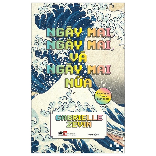 Ngày Mai, Ngày Mai, Và Ngày Mai Nữa - Gabrielle Zevin (Mới 100%) Tiểu thuyết, Nhã Nam - SÁCH ĐẠI HỌC