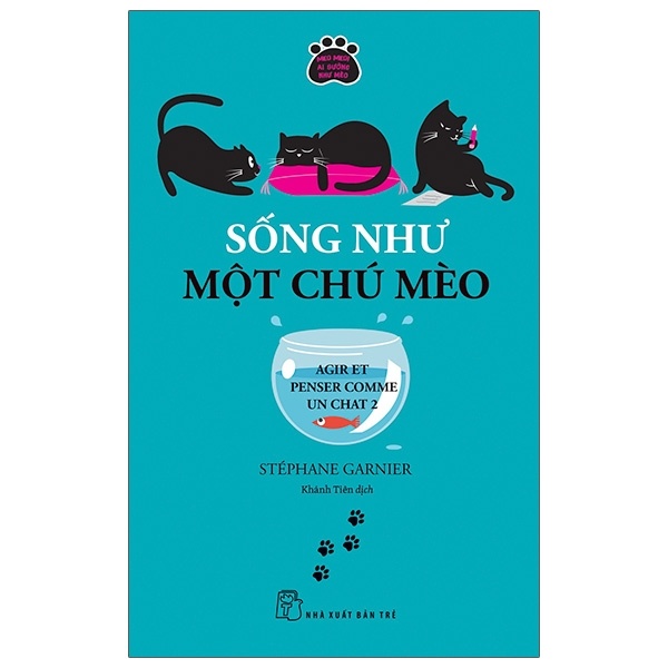 Sống Như Một Chú Mèo - Stéphane Garnier (Mới 100%) Sách tư duy, kỹ năng sống, NXB Trẻ - SÁCH ĐẠI HỌC