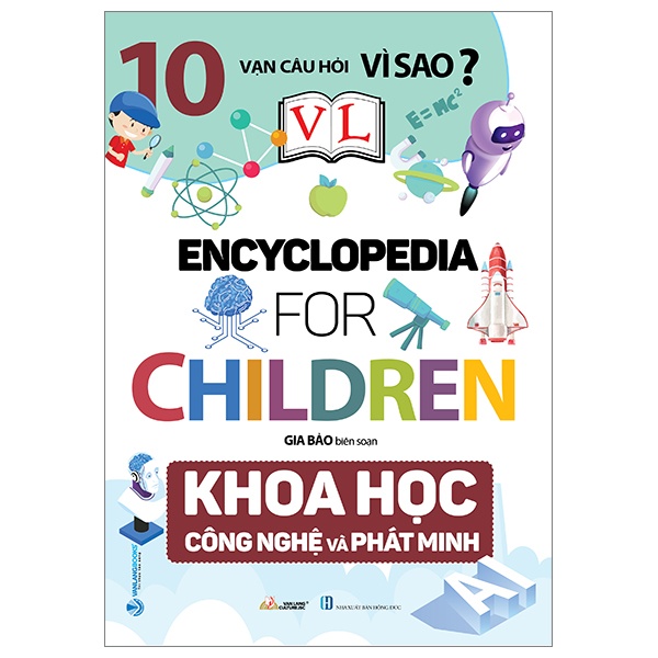 10 Vạn Câu Hỏi Vì Sao? - Khoa Học Công Nghệ Và Phát Minh - Gia Bảo (Mới 100%) Kiến thức bách khoa, Văn Lang Books - SÁCH ĐẠI HỌC
