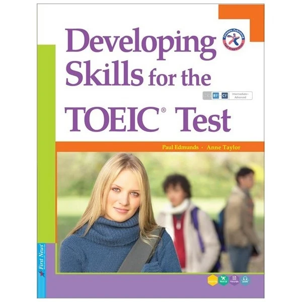 Developing Skills For The TOEIC Test - Paul Edmunds, Anne Taylor (Mới 100%) Tiếng Anh, First News - SÁCH ĐẠI HỌC