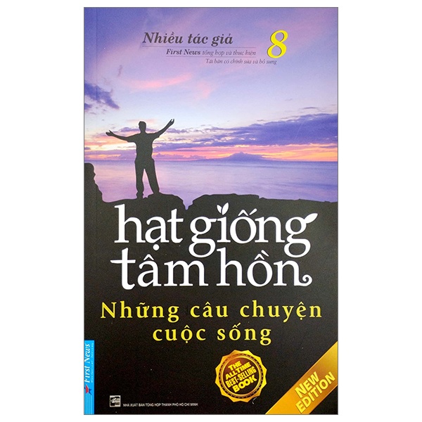 Hạt Giống Tâm Hồn - Tập 8: Những Câu Chuyện Cuộc Sống (Mới 100%) Nghệ thuật sống, First News - SÁCH ĐẠI HỌC