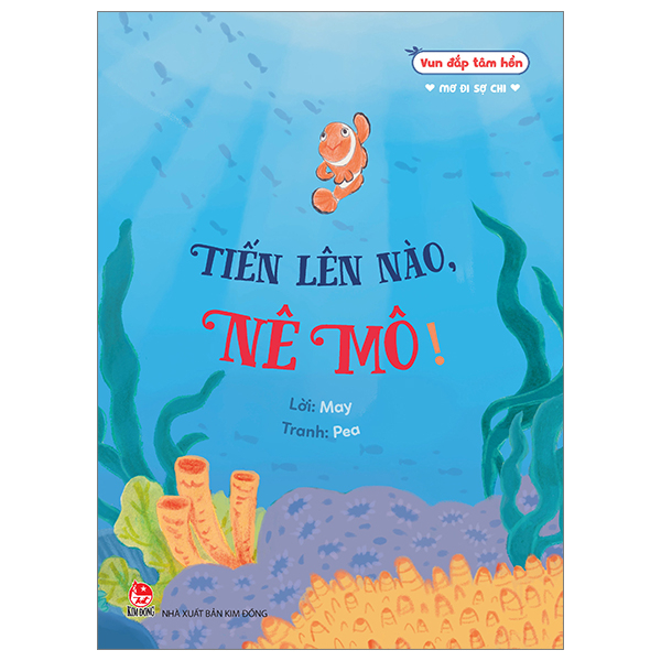 Vun Đắp Tâm Hồn - Mơ Đi Sợ Chi - Tiến Lên Nào, Nê Mô! - May, Pea (Mới 100%) Truyện thiếu nhi, NXB Kim Đồng - SÁCH ĐẠI HỌC