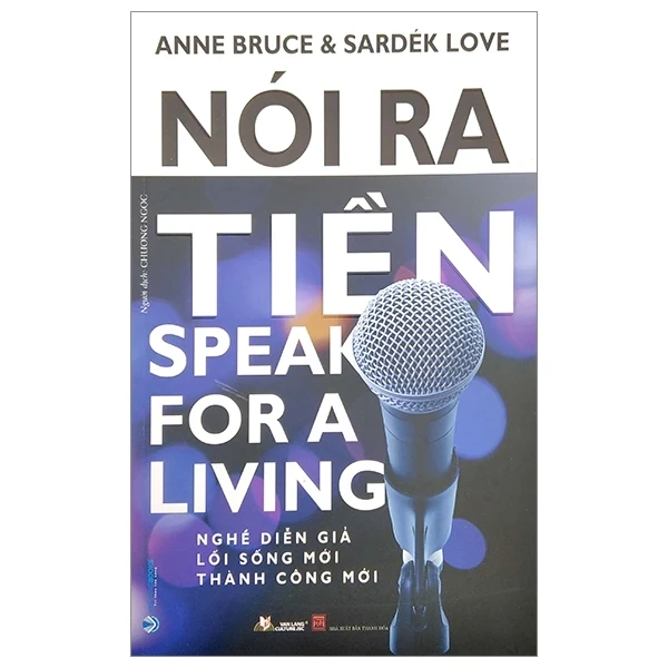 Nói Ra Tiền - Anne Bruce, Sardek Love (Mới 100%) Sách tư duy, kỹ năng sống, Văn Lang Books - SÁCH ĐẠI HỌC