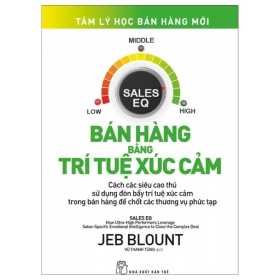 Tâm Lý Học Bán Hàng Mới - Bán Hàng Bằng Trí Tuệ Xúc Cảm - Jeb Blount (Mới 100%) Marketing, bán hàng, NXB Trẻ - SÁCH ĐẠI HỌC