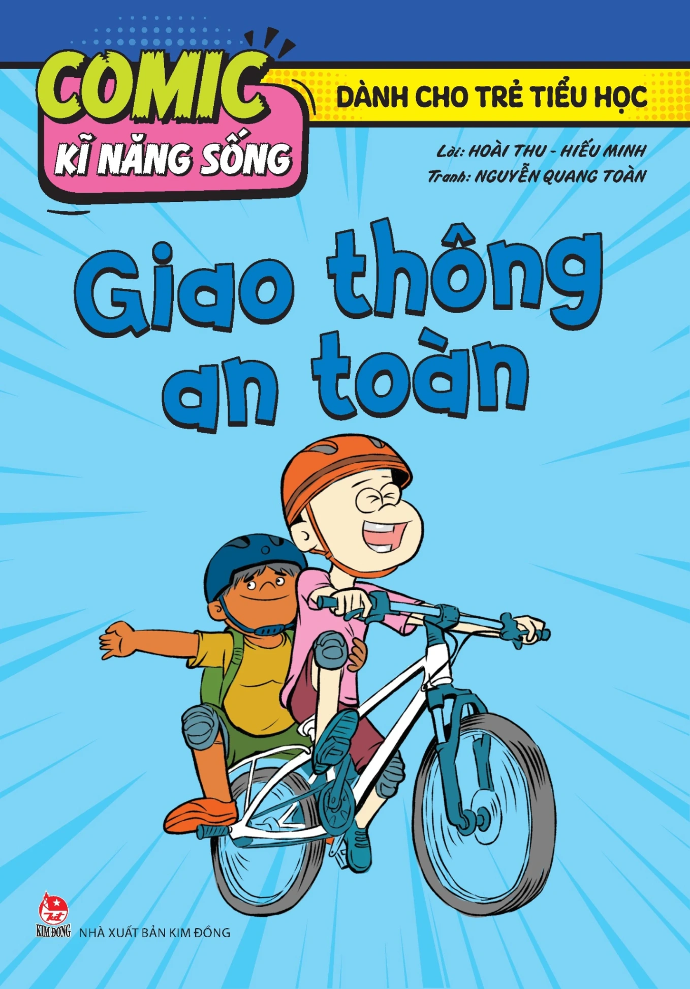 Comic Kĩ Năng Sống - Dành Cho Trẻ Tiểu Học - Giao Thông An Toàn - Hoài Thu, Hiếu Minh, Nguyễn Quang Toàn (Mới 100%) Kiến thức, kỹ năng sống cho trẻ, NXB Kim Đồng - SÁCH ĐẠI HỌC