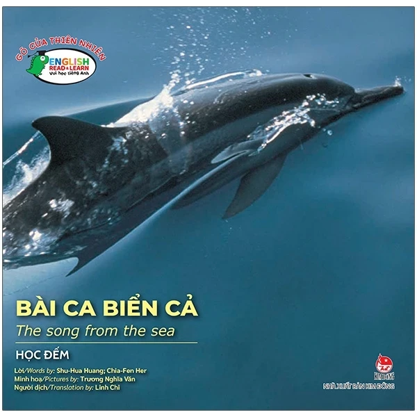 Gõ Cửa Thiên Nhiên - Bài Ca Biển Cả - Học Đếm - The Song From The Sea - Shu Hua Huang, Chia Fen Her, Trương Nghĩa Văn (Mới 100%) Kiến thức, kỹ năng sống cho trẻ, NXB Kim Đồng - SÁCH ĐẠI HỌC