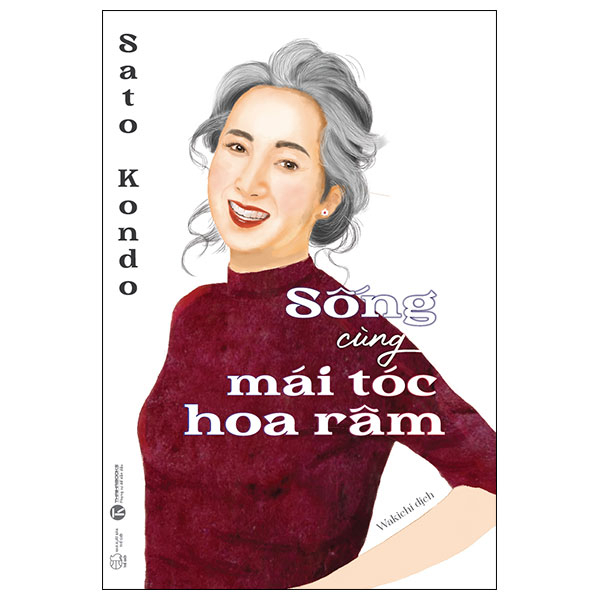 Sống Cùng Mái Tóc Hoa Râm - Sato Kondo (Mới 100%) Sách tư duy, kỹ năng sống, Thái Hà Books - SÁCH ĐẠI HỌC
