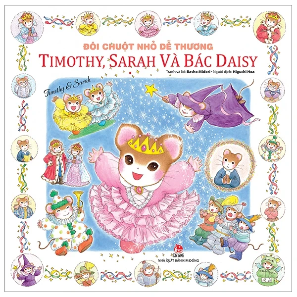 Đôi Chuột Nhỏ Dễ Thương - Timothy, Sarah Và Bác Daisy - Basho Midori (Mới 100%) Truyện thiếu nhi, NXB Kim Đồng - SÁCH ĐẠI HỌC