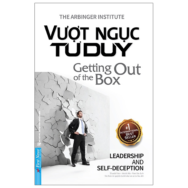 Vượt Ngục Tư Duy - The Arbinger Institute (Mới 100%) Sách tư duy, kỹ năng sống, First News - SÁCH ĐẠI HỌC