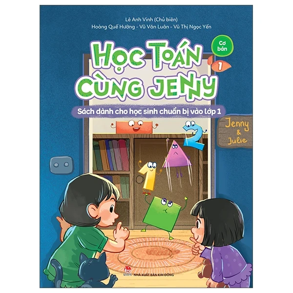 Học Toán Cùng Jenny - Sách Dành Cho Học Sinh Chuẩn Bị Vào Lớp 1 - Bộ Cơ Bản - Tập 1 - Lê Anh Vinh, Vũ Văn Luân, Hoàng Quế Hường, Vũ Thị Ngọc Yến (Mới 100%) Phát triển kỹ năng, trí tuệ cho trẻ, NXB Kim Đồng - SÁCH ĐẠI HỌC