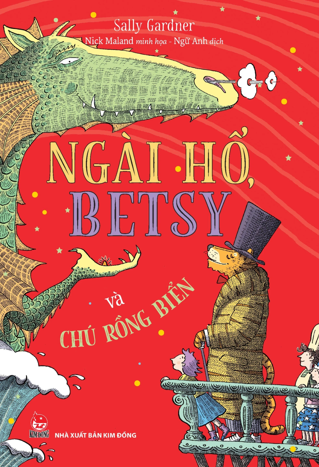 Ngài Hổ, Betsy Và Chaú Rồng Biển - Sally Gardner, Nick Maland (Mới 100%) Truyện thiếu nhi, NXB Kim Đồng - SÁCH ĐẠI HỌC