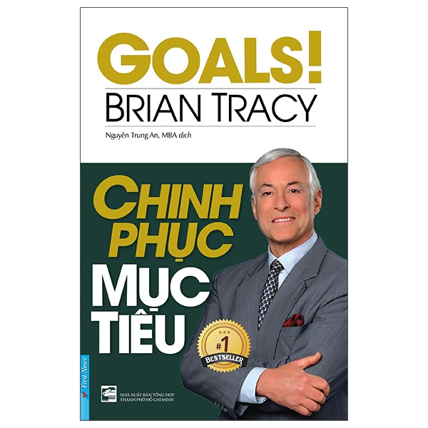 Chinh Phục Mục Tiêu - Brian Tracy (Mới 100%) Sách tư duy, kỹ năng sống, First News - SÁCH ĐẠI HỌC