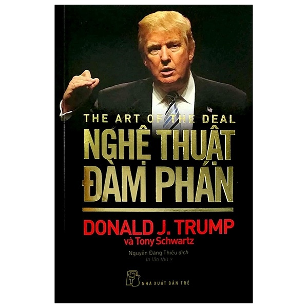 Nghệ Thuật Đàm Phán - Donald J. Trump, Tony Schwartz (Mới 100%) Quản trị, lãnh đạo, NXB Trẻ - SÁCH ĐẠI HỌC