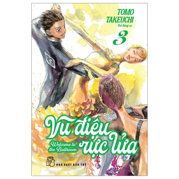Vũ Điệu Rực Lửa - Welcome To The Ballroom - Tập 3 - Tomo Takeuchi (Mới 100%) Truyện tranh, NXB Trẻ - SÁCH ĐẠI HỌC