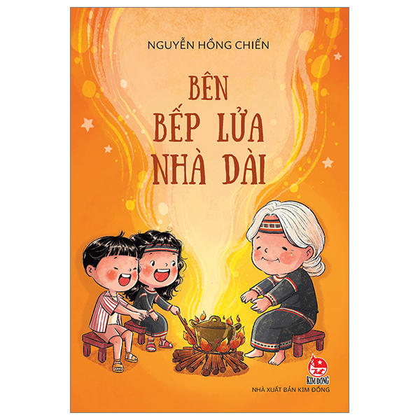 Bên Bếp Lửa Nhà Dài - Nguyễn Hồng Chiến (Mới 100%) Truyện thiếu nhi, NXB Kim Đồng - SÁCH ĐẠI HỌC