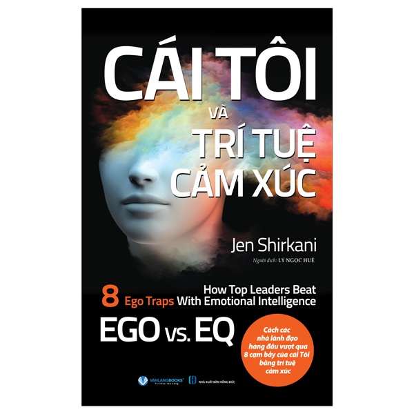 Cái Tôi Và Trí Tuệ Cảm Xúc - Jen Shirkani (Mới 100%) Sách tư duy, kỹ năng sống, Văn Lang Books - SÁCH ĐẠI HỌC